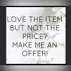 Don’t like a price, make me an offer 😊